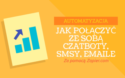 Jak połączyć ze sobą czatboty, smsy i emaile za pomocą Zapier.com