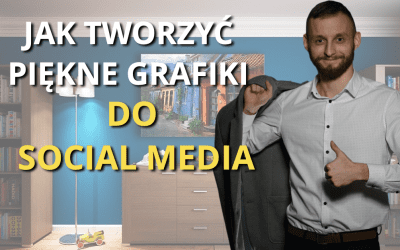 Jak tworzyć piękne grafiki do Social Media