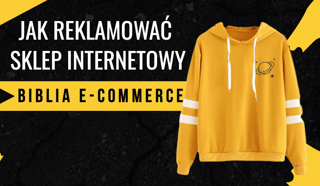 Jak Reklamować Sklep Internetowy?