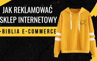 Jak Reklamować Sklep Internetowy?