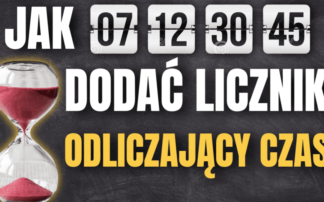 Jak dodać licznik odliczający czas na stronie. Zegarek na stronach one time offer i zapisów na webinar.
