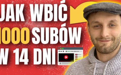 Jak zdobyć 1000 subskrypcji na Youtube w 14 dni