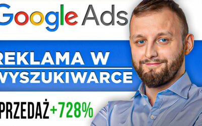 Google Ads (Adwords) – Reklama w wyszukiwarce Google – Jak zacząć?