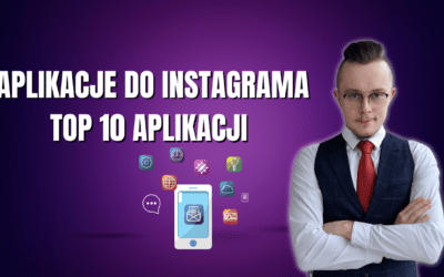 Aplikacje do instagrama – top 10 najlepszych aplikacji