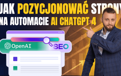 ChatGPT w Seo – Pozycjonowanie Stron Sztuczną Inteligencją AI na automacie