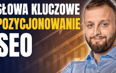 Słowa Kluczowe – Co To Jest i Jaką Rolę Pełnią w Pozycjonowaniu SEO